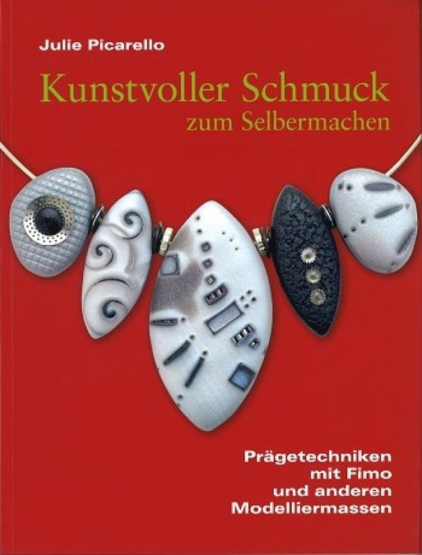 "Kunstvoller Schmuck zum Selbermachen" - Julie Picarello